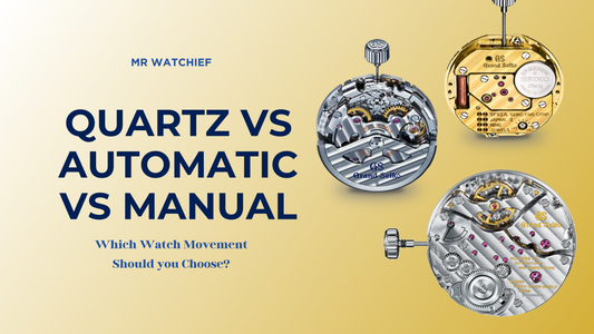 Quartz vs Automatic vs Manual – Which Watch Movemets Should I choose?