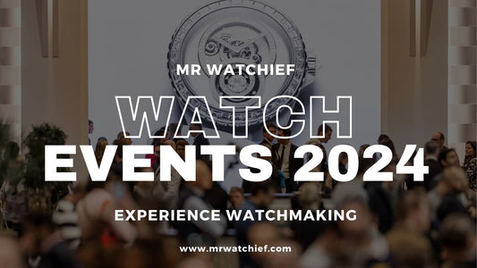 The Biggest and Most important watch events happening in 2024