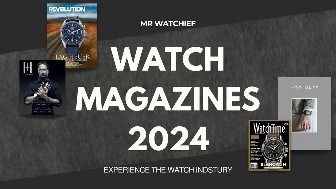 Best Watch Magazines around the World 2024 MR WATCHIEF